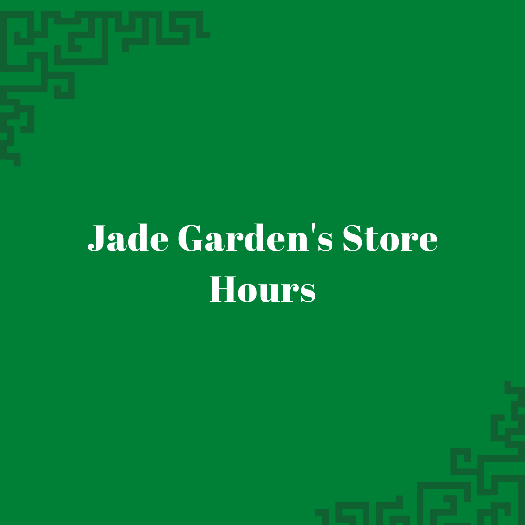 jade-garden-store-hours-jade-garden