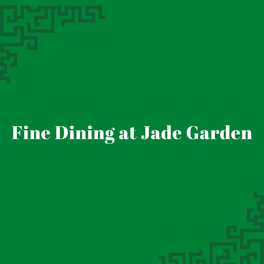Experience Elegance: Fine Dining at Jade Garden - Jade Garden